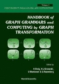 bokomslag Handbook Of Graph Grammars And Computing By Graph Transformation - Volume 3: Concurrency, Parallelism, And Distribution