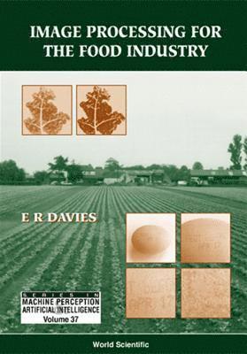 E R Davies, Uk) Davies, E R (Univ Of London, E. R. Davies, DAVIES E R - Image Processing For The Food Industry, Inbunden