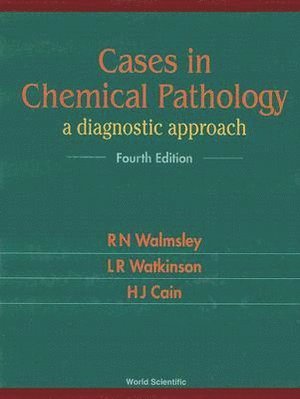 bokomslag Cases In Chemical Pathology: A Diagnostic Approach (Fourth Edition)