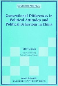 bokomslag Generational Differences In Political Attitudes And Political Behaviour In China