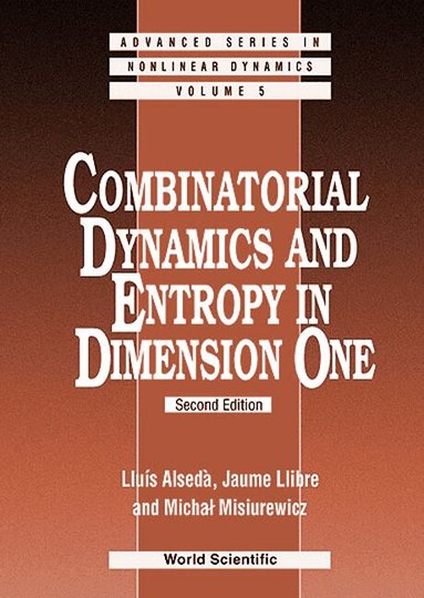 Lluís Alsedà, Jaume Llibre, Michal Misiurewicz - COMBINATORIAL DYNAMICS AND ENTROPY IN DIMENSION ONE (2ND EDITION), Inbunden