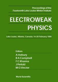 bokomslag Electroweak Physics - Proceedings Of The Fourteenth Lake Louise Winter Institute