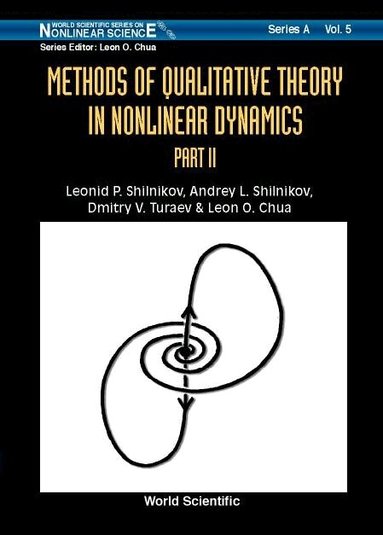 Leonid P Shilnikov, Andrey L Shilnikov, Dmitry V Turaev, Leon O Chua - METHODS OF QUALITATIVE THEORY IN NONLINEAR DYNAMICS (PART II), Inbunden