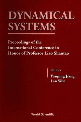 bokomslag Dynamical Systems - Proceedings of the International Conference in Honor of Professor Liao Shantao