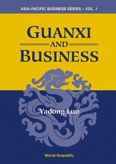 Yadong Luo - GUANXI AND BUSINESS, Inbunden