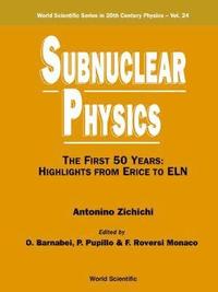 bokomslag Subnuclear Physics,the First 50 Years: Highlights From Erice To Eln