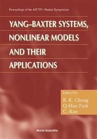 bokomslag Yang-baxter Systems, Nonlinear Models And Their Applications - Proceedings Of The Apctp-nankai Symposium