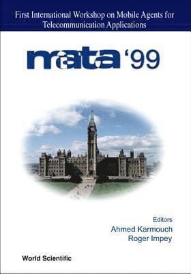 KARMOUCH AHMED, Ahmed Karmouch, Roger Impey - Mobile Agents For Telecommunications Applications: Proceedings Of The First International Workshop, Häftad