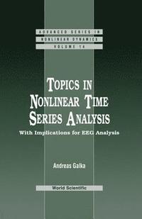 bokomslag Topics In Nonlinear Time Series Analysis, With Implications For Eeg Analysis