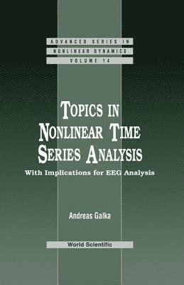 bokomslag Topics In Nonlinear Time Series Analysis, With Implications For Eeg Analysis