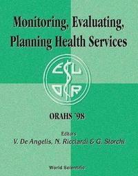 bokomslag Monitoring, Evaluating, Planning Health Services - Proceedings Of The 24th Meeting Of The European Working Group On Operational Research Applied To Health Services