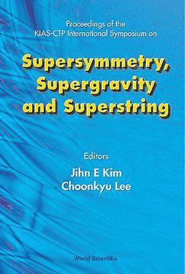 bokomslag Supersymmetry, Supergravity And Superstring - Proceedings Of The Kias-ctp International Symposium
