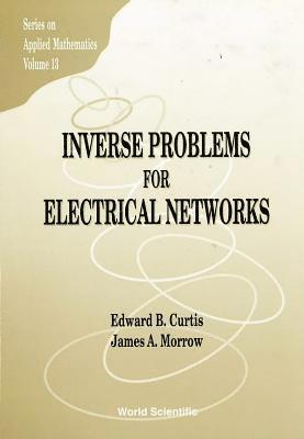 Inverse Problems For Electrical Networks 1