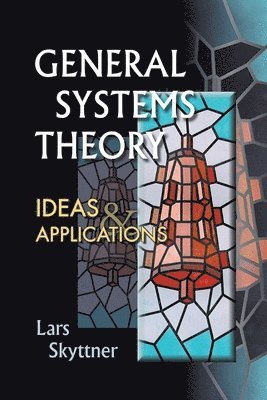 bokomslag General Systems Theory: Ideas And Applications