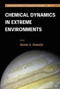 bokomslag Chemical Dynamics In Extreme Environments