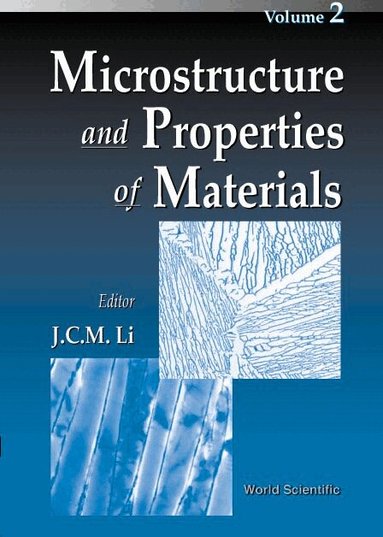 J C M Li, Albrecht Gysler, Tao Zhang, M H Yoo, Masaharu Yamaguchi, J C Williams, Akira Takeuchi, C Suryanarayana, Norman S Stoloff, G Lutjering, C T Liu, Carl Koch, Akihisa Inoue, Chi-mei Hsiao, Tong-yi Zhang - MICROSTRUCTURE AND PROPERTIES OF MATERIALS, VOL 2, Inbunden