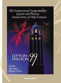 bokomslag Lepton And Photon Interactions At High Energies - Proceedings Of The Xix International Symposium
