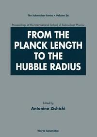 bokomslag From The Planck Length To The Hubble Radius, Sep 98, Italy