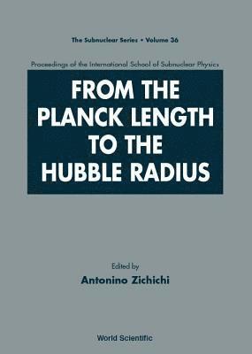 bokomslag From The Planck Length To The Hubble Radius, Sep 98, Italy