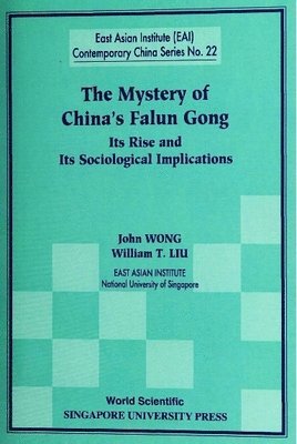 Mystery Of China's Falun Gong, The: Its Rise And Its Sociological Implications 1