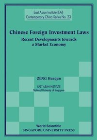 bokomslag Chinese Foreign Investment Laws: Recent Developments Towards A Market Economy