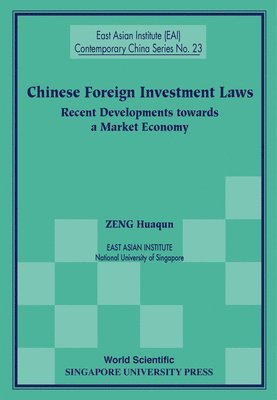 bokomslag Chinese Foreign Investment Laws: Recent Developments Towards A Market Economy