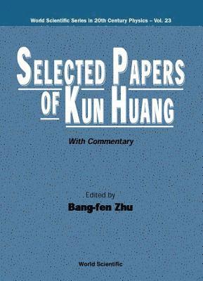 bokomslag Selected Papers Of Kun Huang (With Commentary)