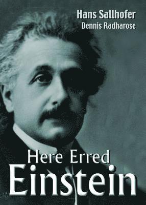 Dennis Radharose, Hans Sallhofer, SALLHOFER HANS - Here Erred Einstein, Inbunden