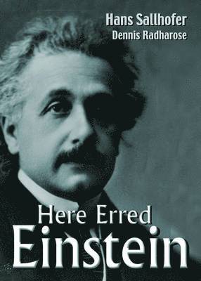 Dennis Radharose, Hans Sallhofer, SALLHOFER HANS - Here Erred Einstein, Häftad