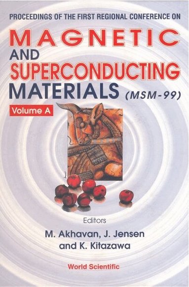 AKHAVAN M, M Akhavan, J Jensen, K Kitazawa - MAGNETIC AND SUPERCONDUCTING MATERIALS - PROCEEDINGS OF THE FIRST REGIONAL CONFERENCE (IN 2 VOLUMES), Inbunden