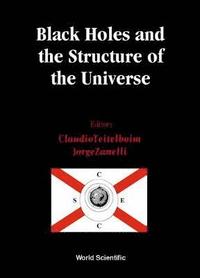 bokomslag Black Holes And The Structure Of The Universe