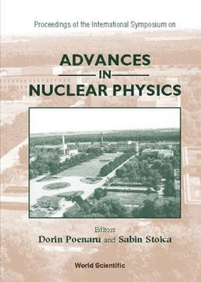 Advances In Nuclear Physics - Proceedings Of The International Symposium 1