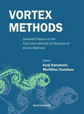 bokomslag Vortex Methods: Selected Papers Of The First International Conference On Vortex Methods