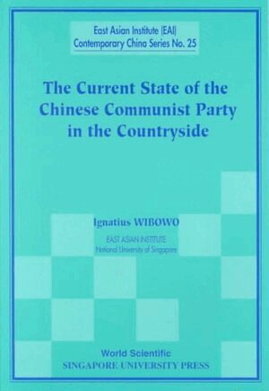 Ignatius Wibowo - CURRENT STATE OF THE CHINESE COMMUNIST PARTY IN THE COUNTRYSIDE, THE, Häftad
