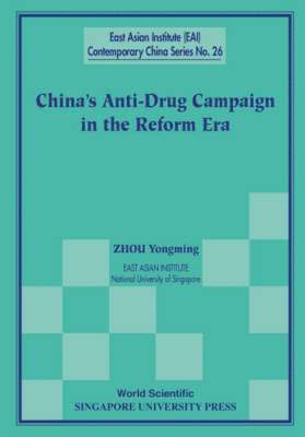 Zhou Yongming - CHINA'S ANTI-DRUG CAMPAIGN IN THE REFORM ERA, Häftad