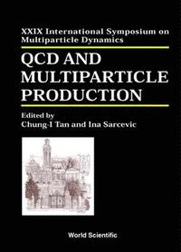 bokomslag QCD and Multiparticle Production - Proceedings of the XXIX International Symposium on Multiparticle Dynamics