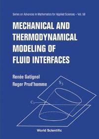 bokomslag Mechanical And Thermodynamical Modeling Of Fluid Interfaces