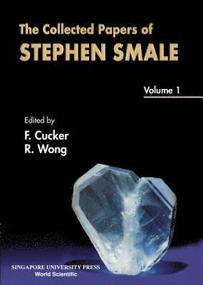 CUCKER F, Felipe Cucker, Roderick S C Wong, Hong Kong) Cucker, Felipe (City Univ Of Hong Kong, China) Wong, Roderick S C (City University Of Hong Kong, Hong Kong & Zhengzhou University - Collected Papers Of Stephen Smale, The (In 3 Volumes), Inbunden