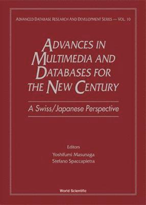 bokomslag Advances In Multimedia & Databases For The New Century - A Swiss/japanese Perspective