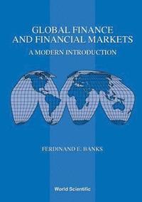 bokomslag Global Finance And Financial Markets: A Modern Introduction
