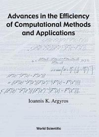 bokomslag Advances In The Efficiency Of Computational Methods And Applications