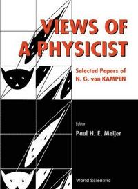 bokomslag Views Of A Physicist: N G Van Kampen