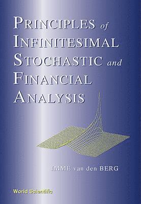 bokomslag Principles Of Infinitesimal Stochastic And Financial Analysis