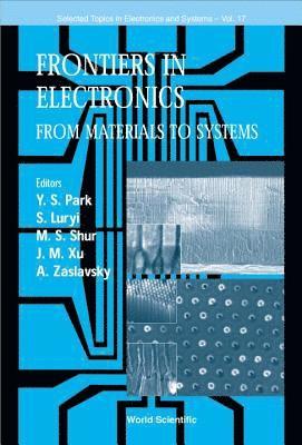 Frontiers In Electronics: From Materials To Systems, 1999 Workshop On Frontiers In Electronics 1