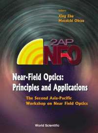 bokomslag Near-field Optics: Principles And Applications - Proceedings Of The Second Asia-pacific Workshop