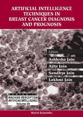 Artificial Intelligence Techniques In Breast Cancer Diagnosis And Prognosis 1