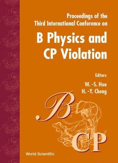 CHENG H-Y, H-Y Cheng, W-S Hou - B PHYSICS & CP VIOLATION '99, 3RD INTL CONF, Inbunden