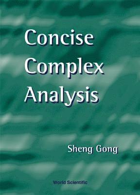 Sheng Gong, GONG SHENG - Concise Complex Analysis, Inbunden
