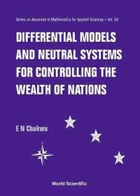 bokomslag Differential Models And Neutral Systems For Controlling The Wealth Of Nations