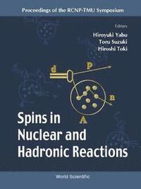 bokomslag Spins In Nuclear And Hadronic Reactions - Proceedings Of The Rcnp-tmu Symposium